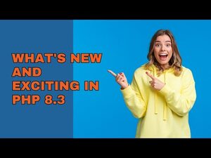 What's New and Exciting in PHP 8 3